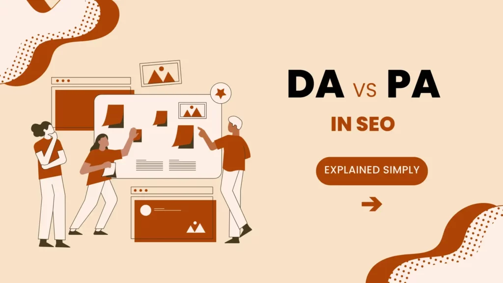 What Is DA and PA in SEO A Complete Guide for Beginners in 2025