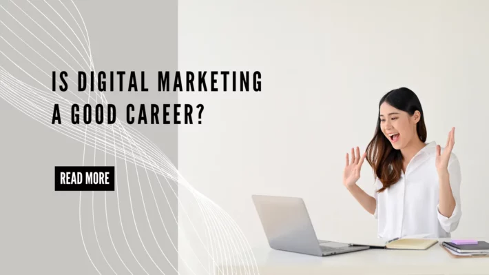 Is Digital Marketing a good career