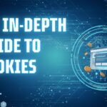 An in depth guide to cookies