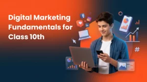 Why Should You Learn Digital Marketing after Class 10th?