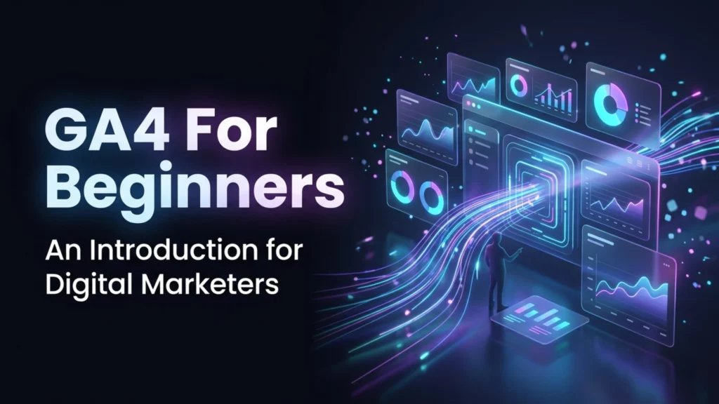 GA4 For Beginners text beside digital marketing visuals, including graphs and charts emanating light, conveying a futuristic and dynamic tone.