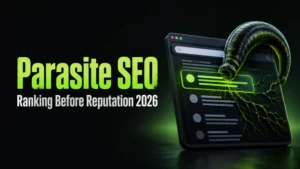 Rank on Google Before Your Website has Earned a Reputation: Notes on Parasite SEO (2026) 