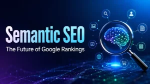 Semantic SEO is the Only Way to Rank on Google: An Introduction (2026) 